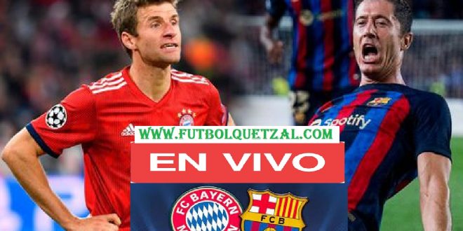 Barcelona Vs Bayern Munich EN VIVO ONLINE ¿A Qué Hora Y En Qué Canal ...