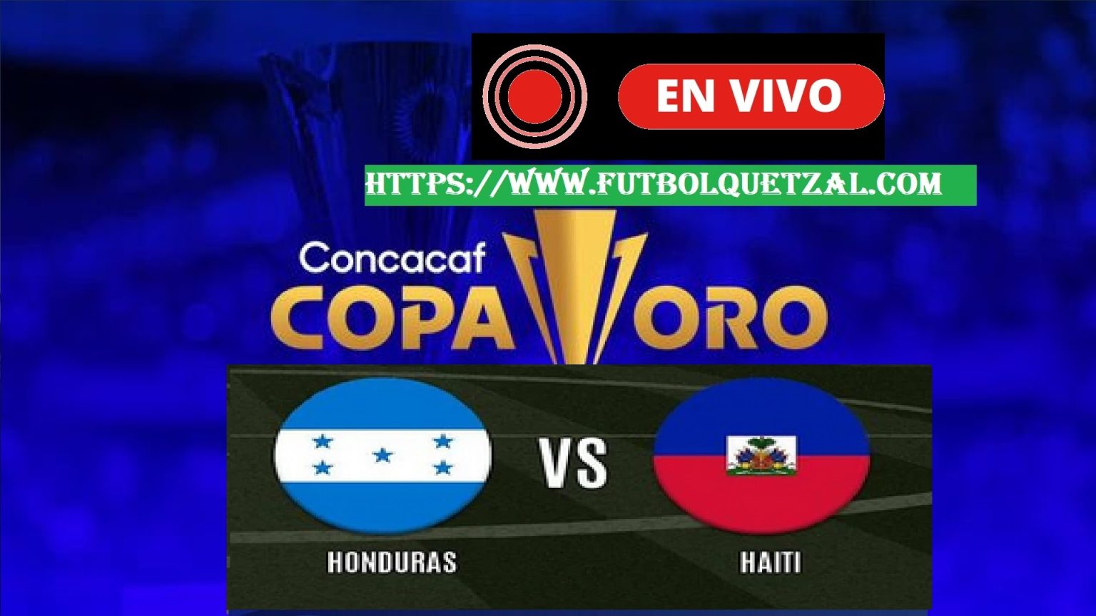 Honduras vs Haití EN VIVO EN DIRECTO ONLINE LIVE Jornada 3 Copa Oro