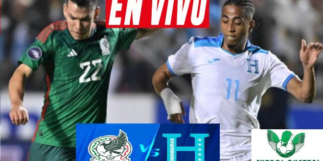 Ver Mexico Vs Honduras En Vivo Gratis A Qu Hora Y Por D Nde Ver El