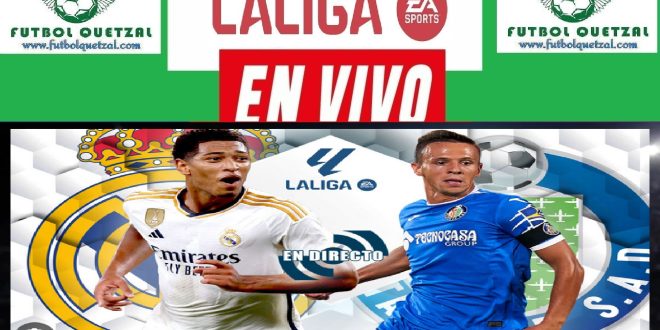 VER Getafe Vs Real Madrid EN VIVO ONLINE TV Qué Hora Y Dónde Ver El ...