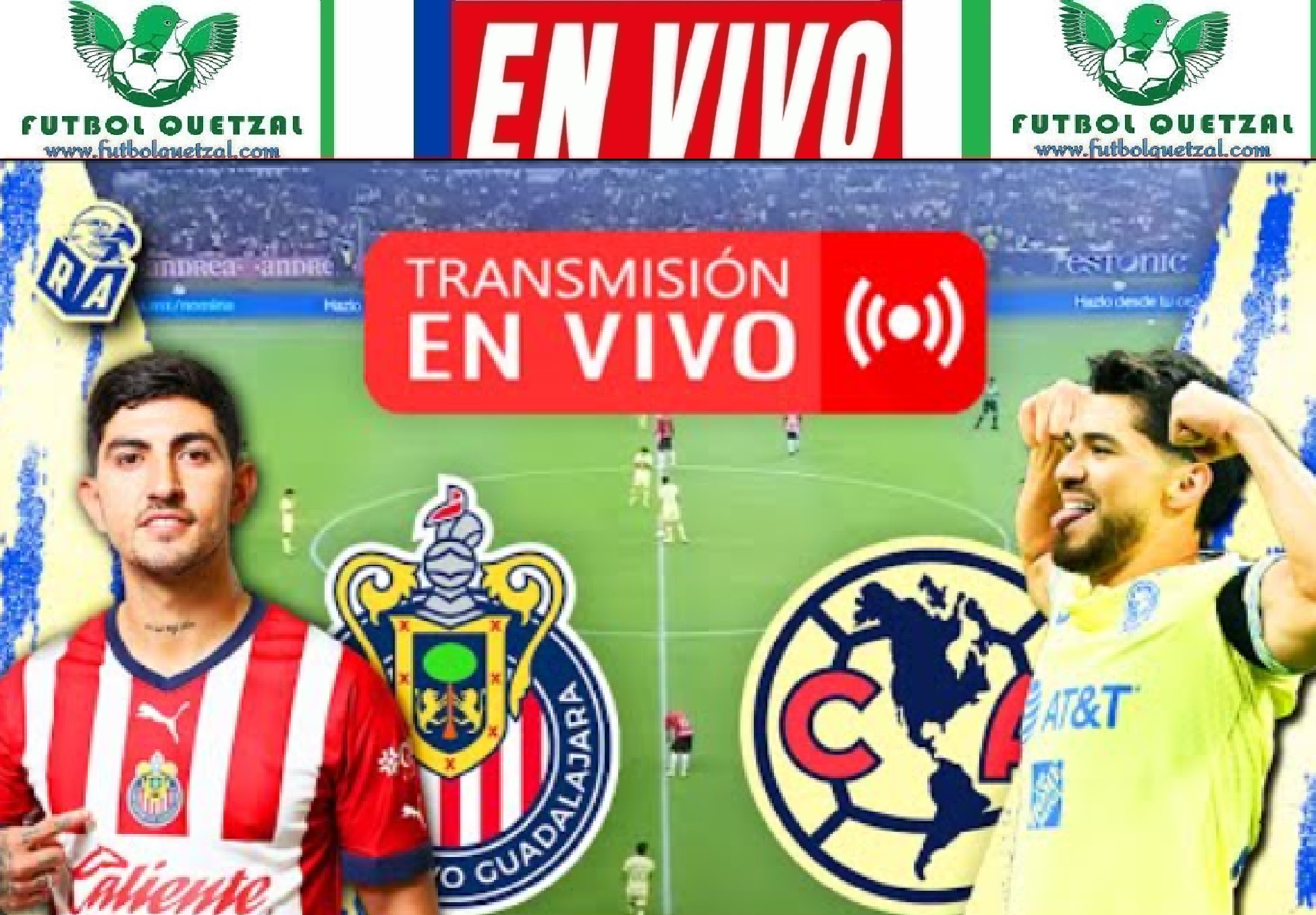 VER Chivas y América EN VIVO ONLINE TV EN DIRECTO por las Semifinales ...