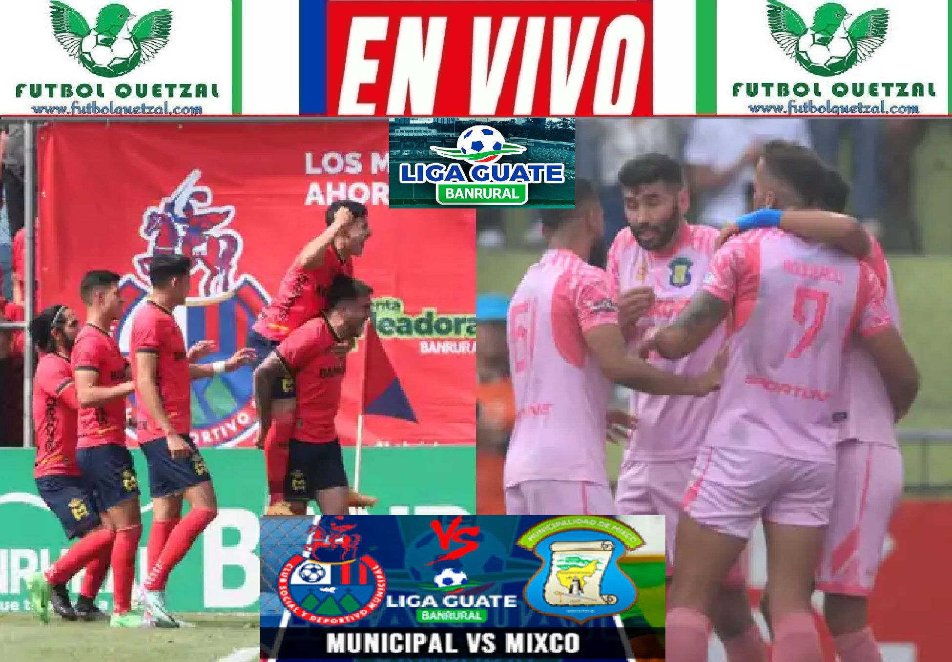 VER Municipal vs. Mixco EN VIVO FINAL VUELTA Torneo Clausura 2024 Liga Guate Banrural