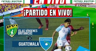 VER Islas Vírgenes Británicas vs Guatemala EN VIVO GRATIS partido clasificatorio al Mundial 2026