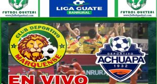 VER Marquense vs Achuapa EN VIVO Apertura 2024 Liga Nacional GT