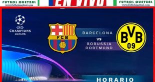 VER Barcelona vs Borussia Dortmund EN VIVO GRATIS por la Champions League